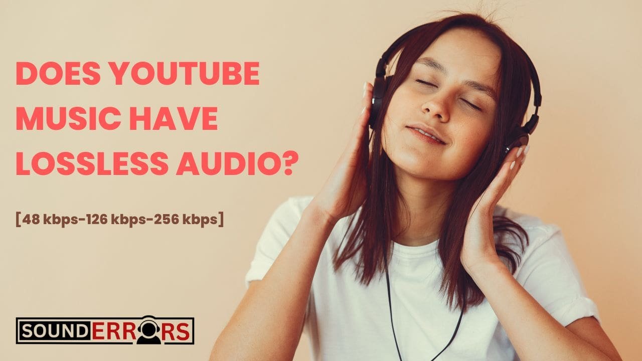 Does YouTube Music Have Lossless Audio?