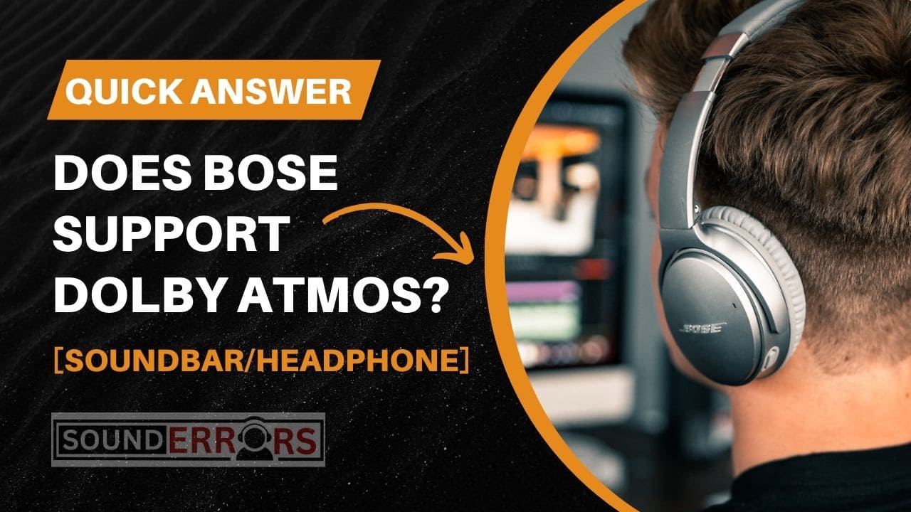 Does Bose Support Dolby Atmos