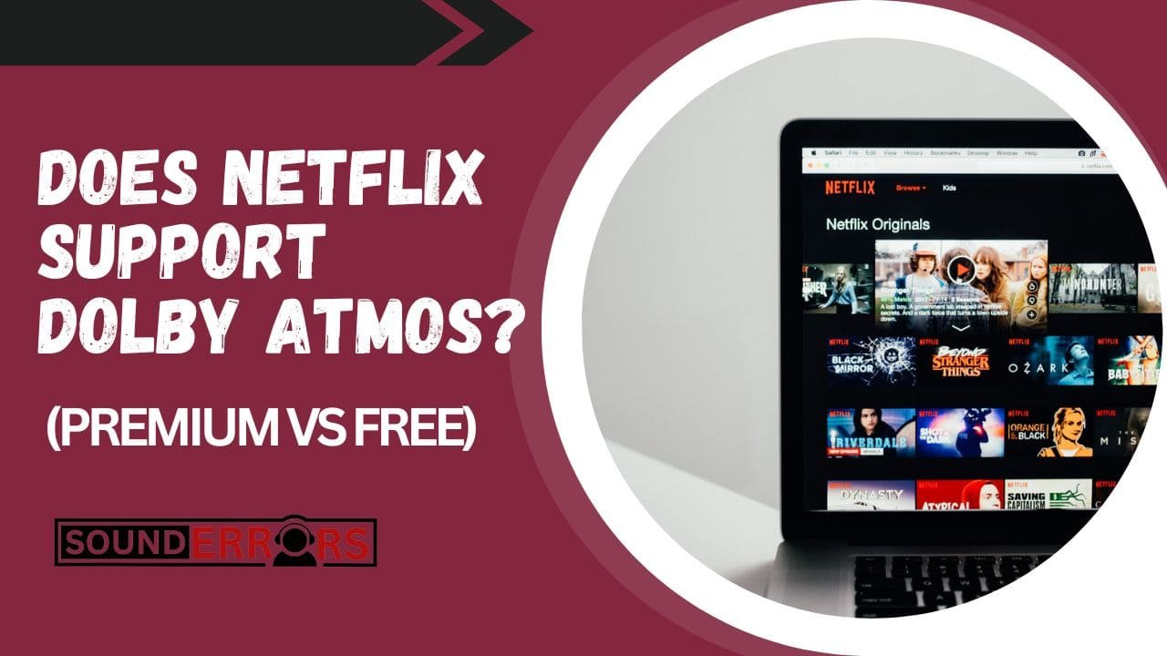 Does Netflix support Dolby Atmos