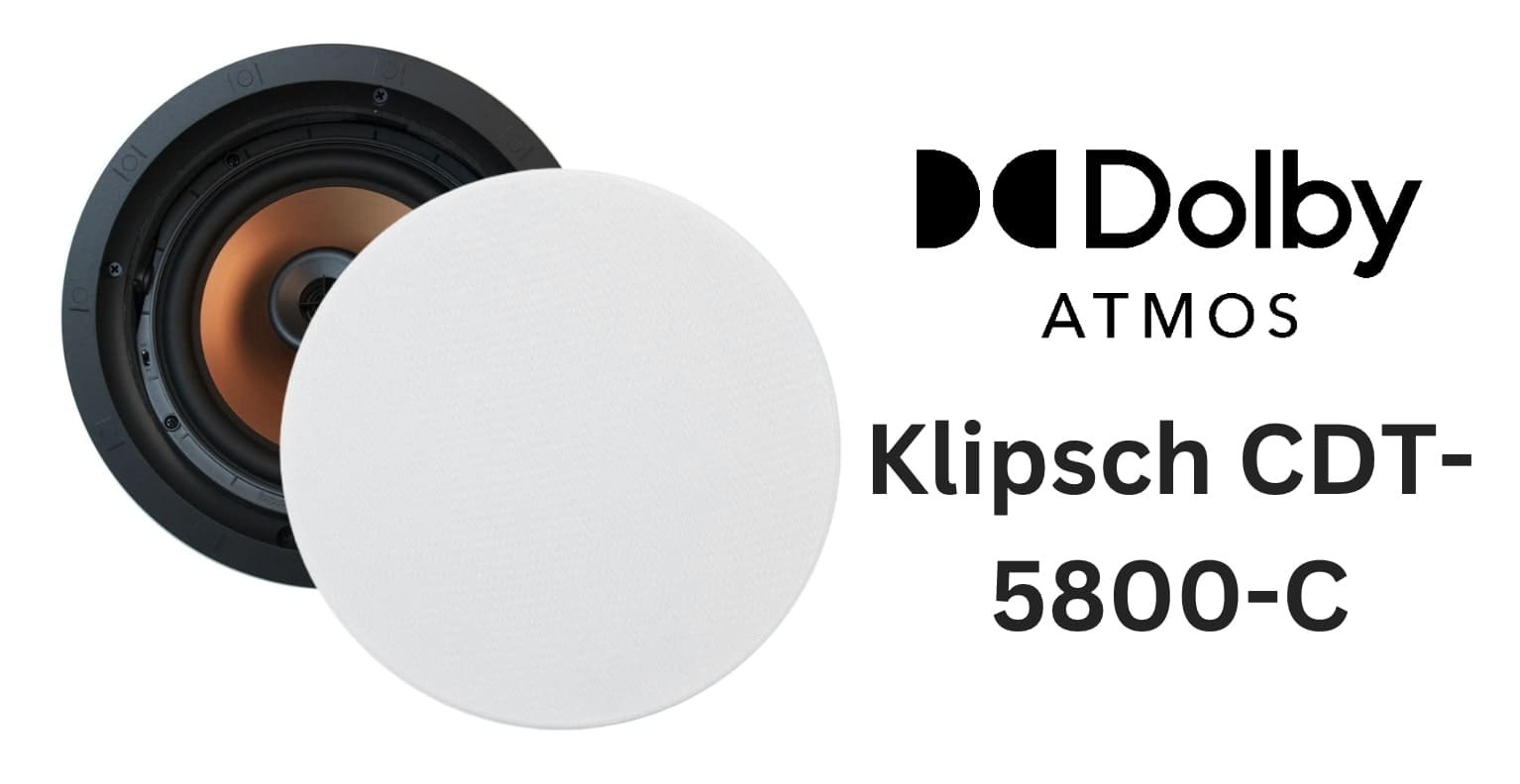 Klipsch CDT-5800-C with dolby atmos