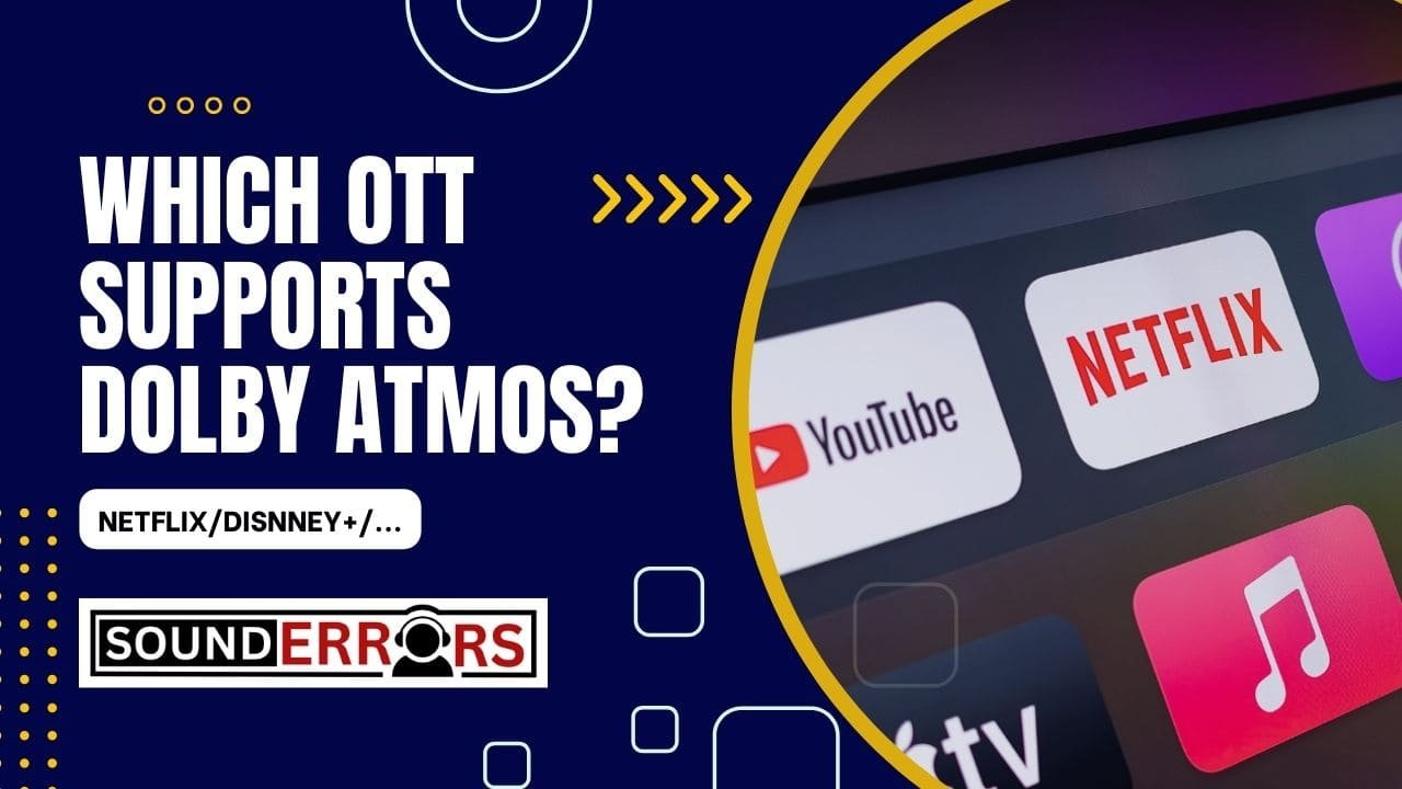 Which OTT supports Dolby Atmos