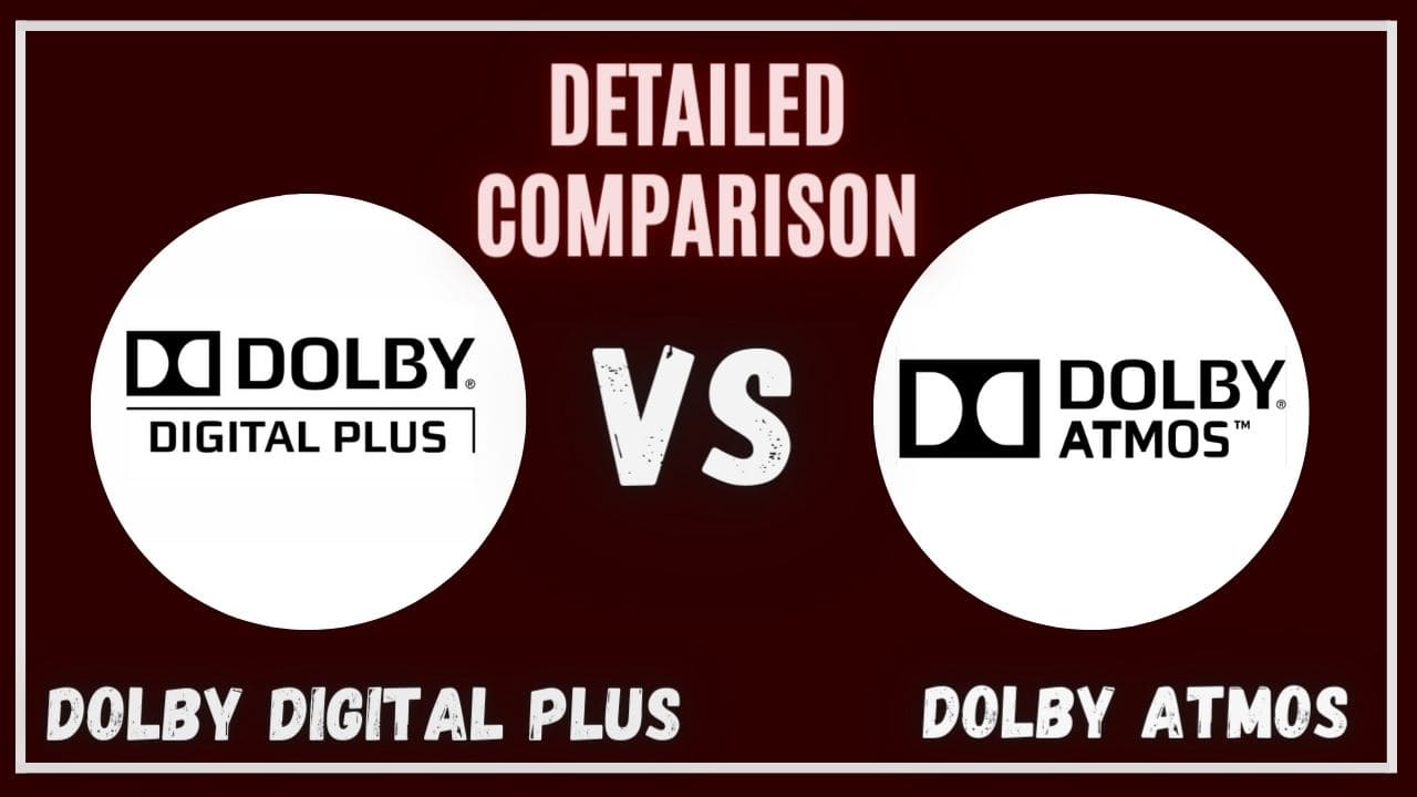 Dolby Digital Plus vs Dolby Atmos