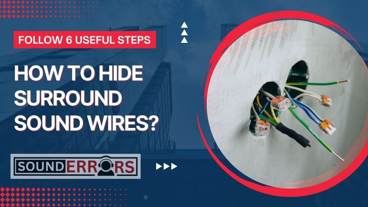 How To Hide Surround Sound Wires