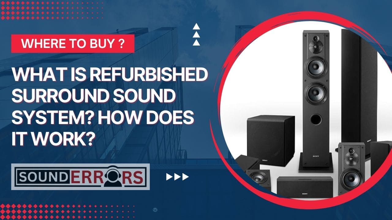 What is refurbished surround sound system