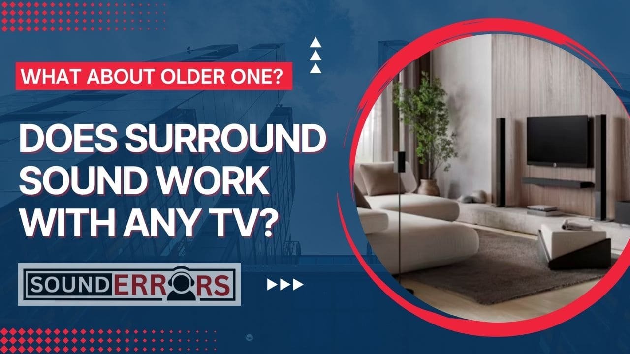 Does surround sound work with any TV