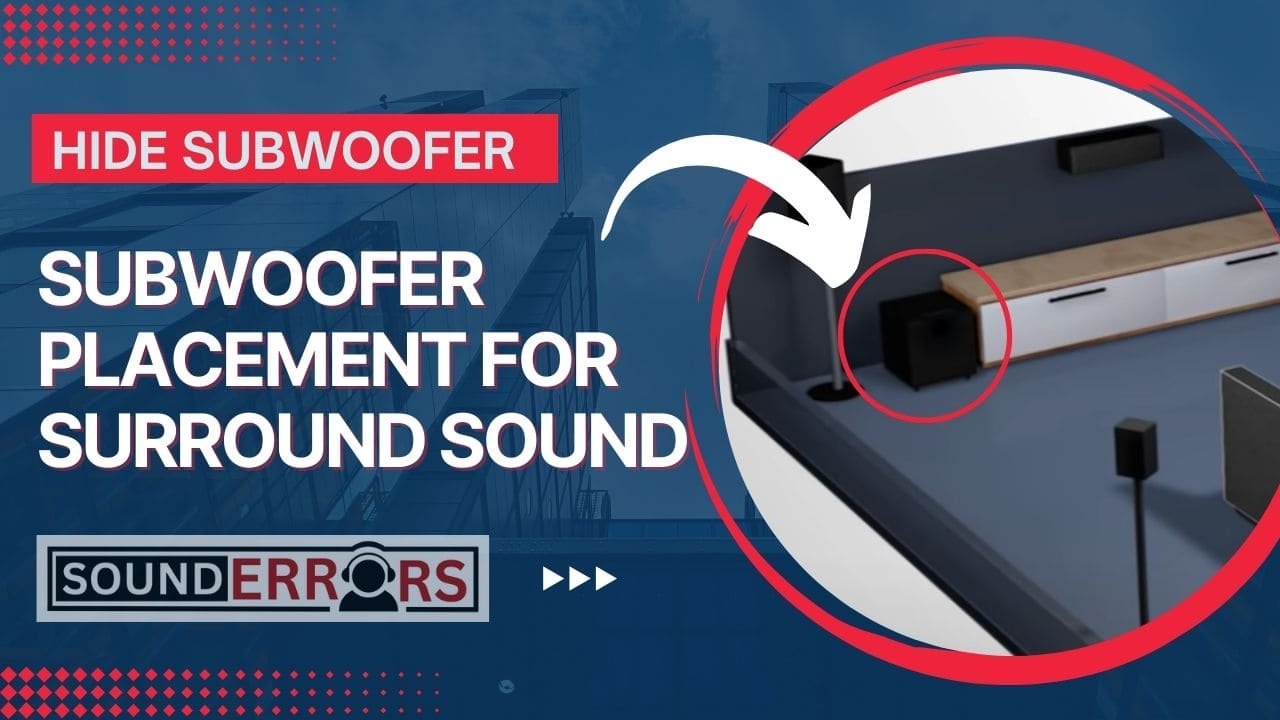 Subwoofer placement for surround sound