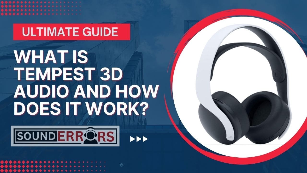 What is tempest 3d audio and how does it work