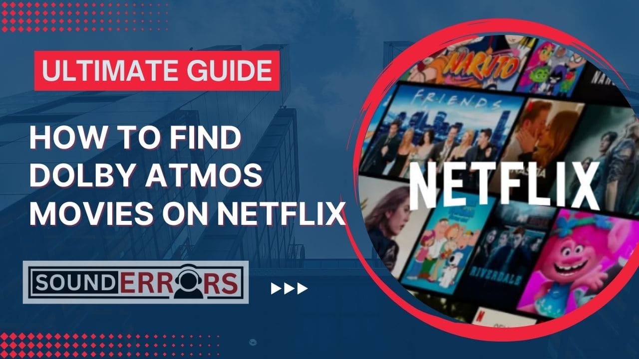 How to find Dolby Atmos movies on Netflix