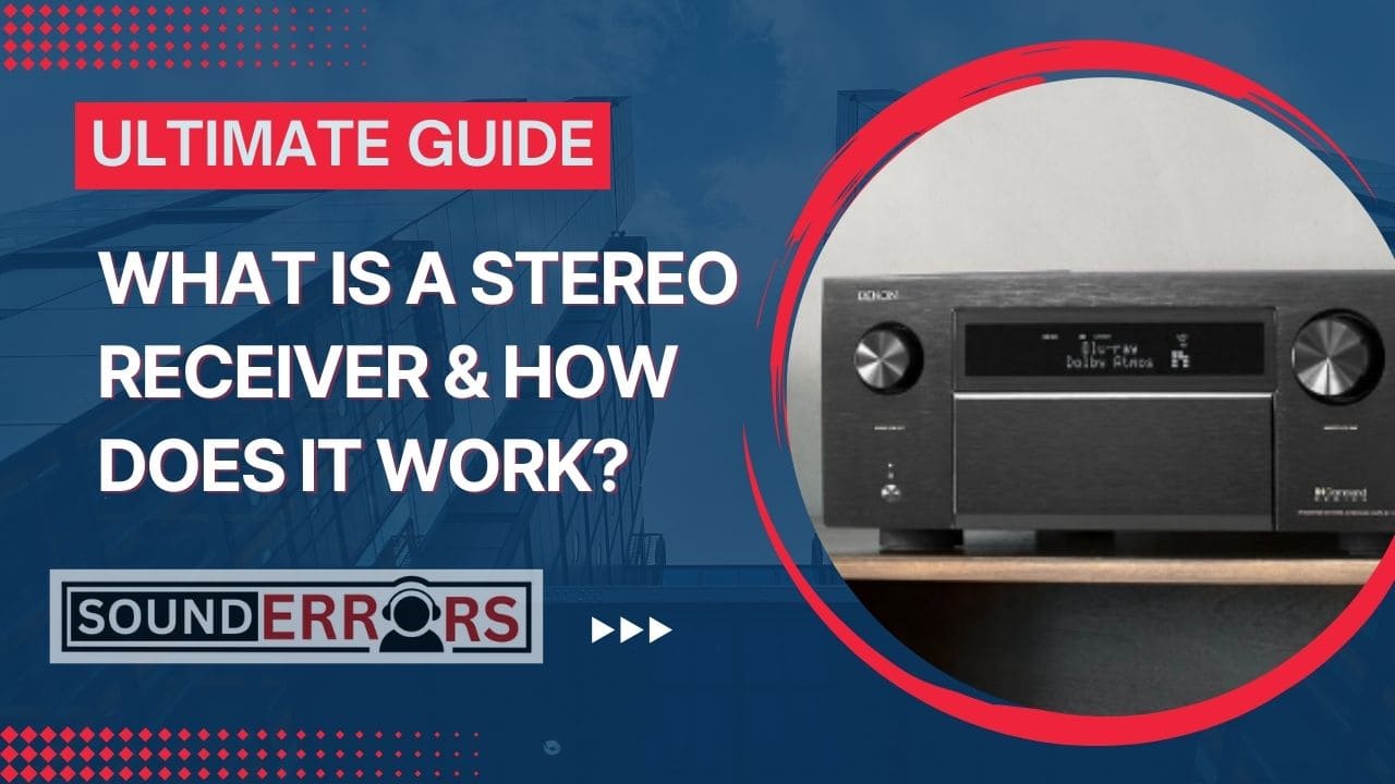 What is a Stereo Receiver